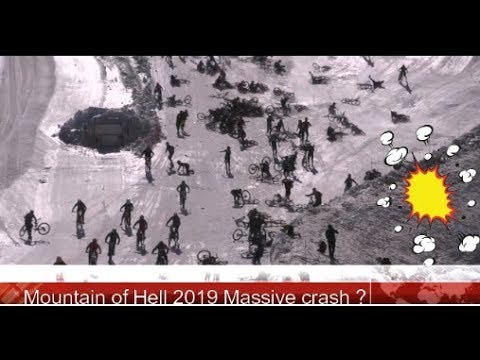 Mountain of Hell 2019 Massive crash ?