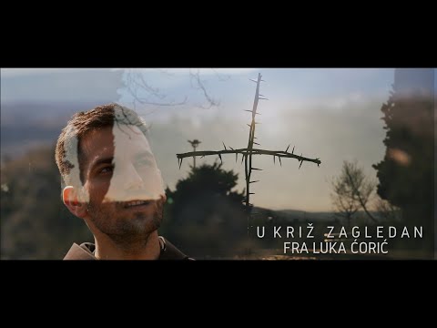 U križ zagledan - fra Luka Ćorić, OFM | Official Video |