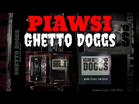 PIAWSI - GHETTO DOGGS