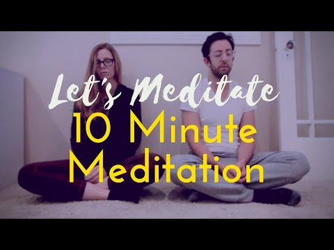10 Minute Meditation | Let's Meditate