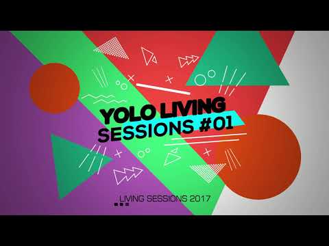 YOLO - LIVING SESSIONS #1