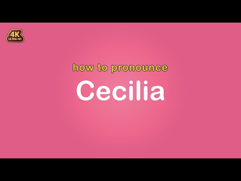 how to pronounce Cecilia 【Name】