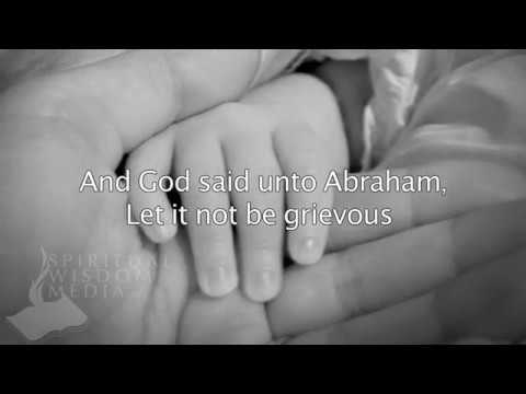 Genesis 21:12 - And God said unto Abraham, Let it not be grievous in thy sight - Bible Verses