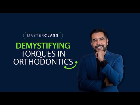Masterclass Demystifying Torques in Orthodontics