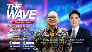 [Live] The Wave : Thai investors concerned over travel time, while interested in East Java