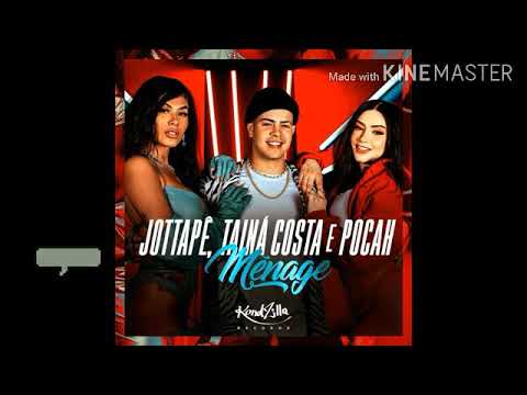 MC Jottapê - MÉNAGE (feat. Tainá Costa e Pocah) [Áudio Oficial] {EuAnaMaria Oficial} 🌐
