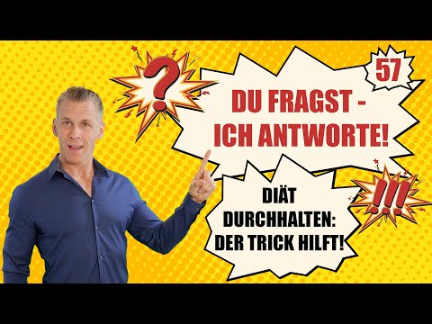 Diät durchhalten: DIESER psychologische Trick hilft wirklich! - DU FRAGST, ICH ANTWORTE! - Nr. 57