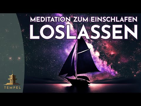 Loslassen & Einschlafen - Meditation zum Einschlafen (Finde inneren Frieden) Tempel des Loslassens