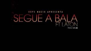 Nga feat. Laton - Segue A Bala [2014]