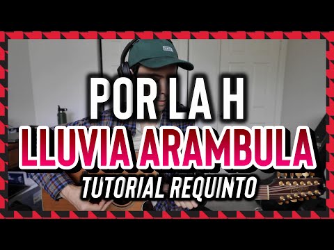 Por La H - Lluvia Arambula - TUTORIAL - Requinto - Guitarra