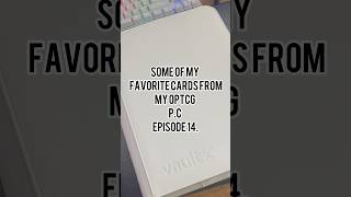 [EP 14.] My favorite character in OP #collectablecards #onepiece #onepiececardgame #onepiecetcg