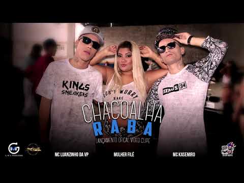 Mulher Filé Part Mc Kasemiro e Mc Luanzinho da Vp - Chacoalha a Raba