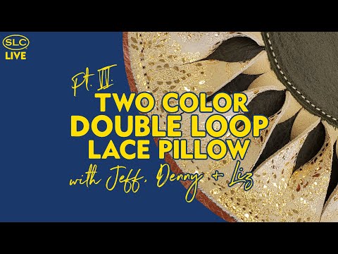 Two Color Double Loop Laced Pillow w/ Denny, Jeff and Liz Pt. II.