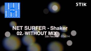 Net Surfer - Shaker (Without Mix)