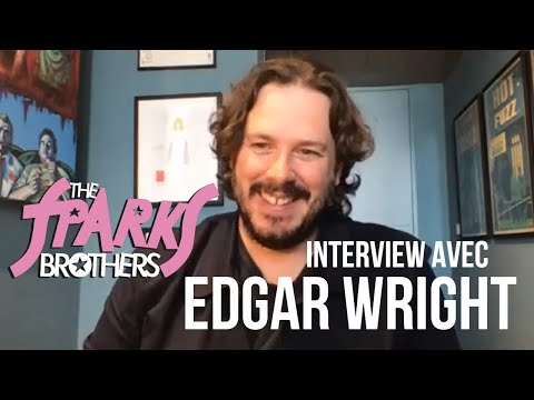 Edgar Wright nous parle des Sparks, de la musique au cinéma, des plateformes !