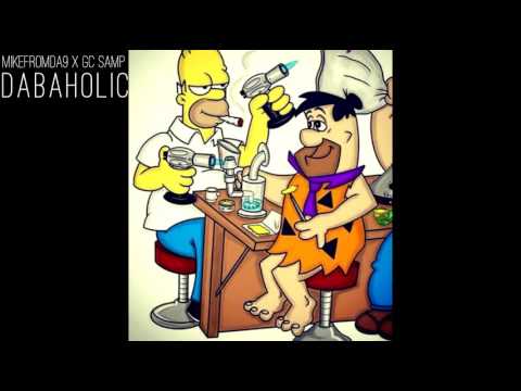 MIKEFROMDA9 x GC Samp - Dabaholic