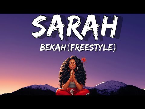 Sarah by Bekah (Freestyle lyrics)