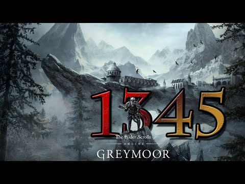 Let's Play ESO #1345 - Thaddeus Cosmo [Greymoor]