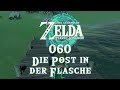 The Legend of Zelda: Tears of the Kingdom [060] - Die Post in der Flasche