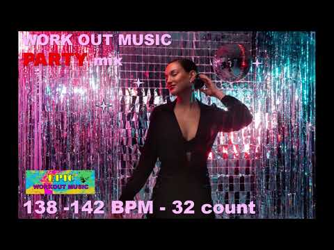 EPIC Workout Music PARTY Mix 138 -142 BPM 32 count