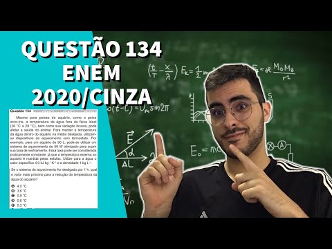 RESOLUÇÃO - QUESTÃO 134/ENEM 2020 - Caderno Cinza/Natureza