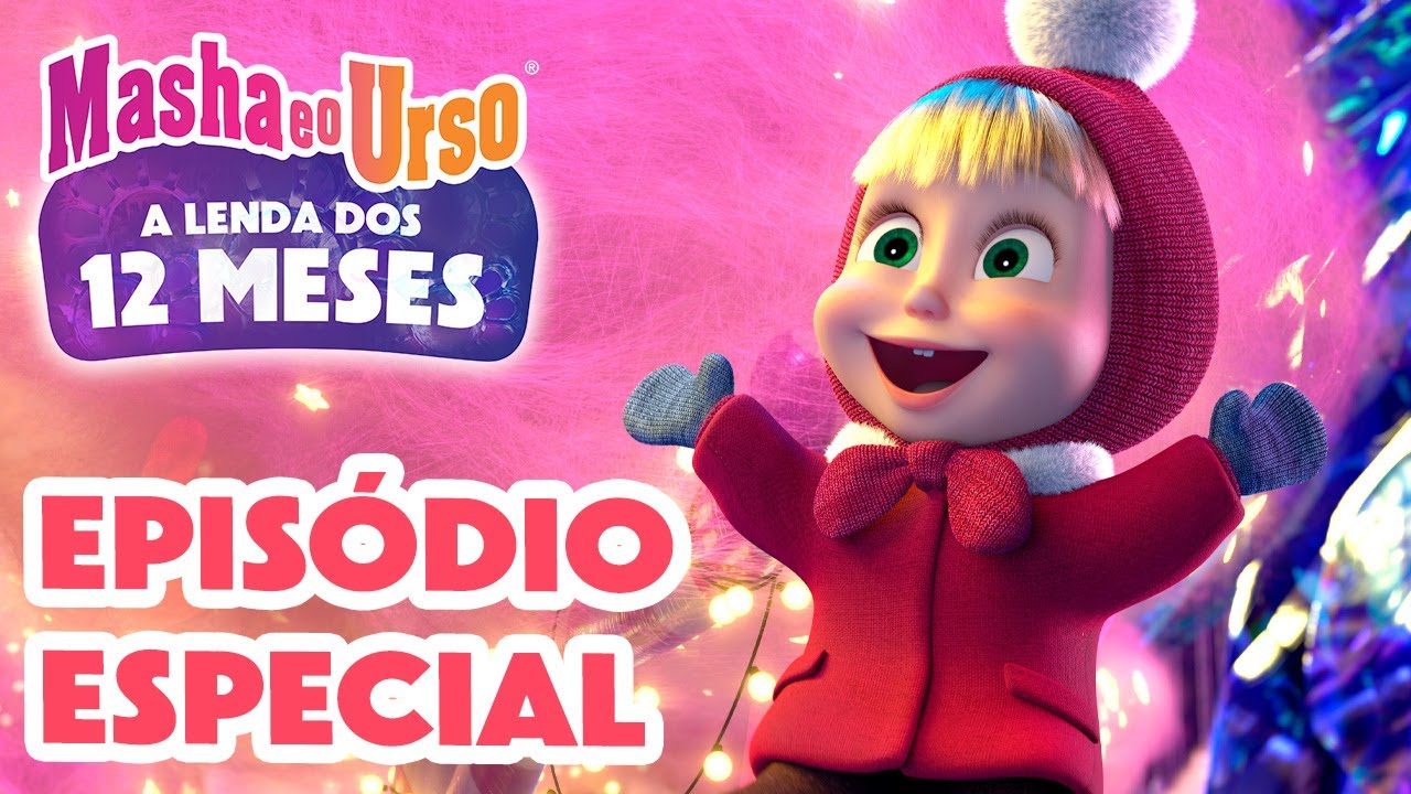 Masha e o Urso 👱‍♀️🐻 ❄️ EPISÓDIO ESPECIAL ❄️ A Lenda dos 12 Meses 🎄✨ Coleção de desenhos animados