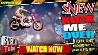 SNEW - Kick Me Over - Evel Knievel&#39;s jumps and crashes - music video