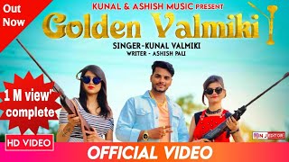 Golden Valmiki // Kunal Valmiki New Song // New Va