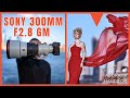 Sony FE 300mm F2.8 GM OSS Telephoto Lens | On Location Fashion Photography