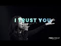I Trust You