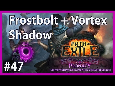 Merciless Daresso, King of Swords - Ep. #47 - Frostbolt + Vortex Shadow - Path of Exile (v2.3.1b)