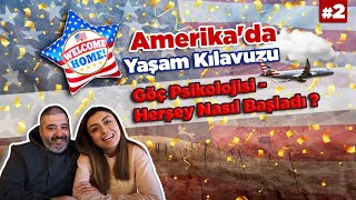 Göç Psikolojisi - Herşey Nasıl Başladı ? | Amerika’da Yaşam Kılavuzu #2