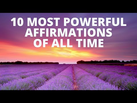 10 Most Powerful Affirmations of All Time | Listen for 21 Days