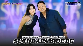 Download lagu Karaoke Suci Dalam Debu Versi Duet - Irwan K. D'A & Linda A | Simpatik Music mp3