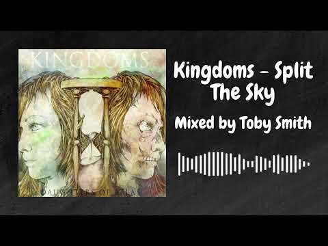 Kingdoms - Split The Sky | Mix by Toby Smith