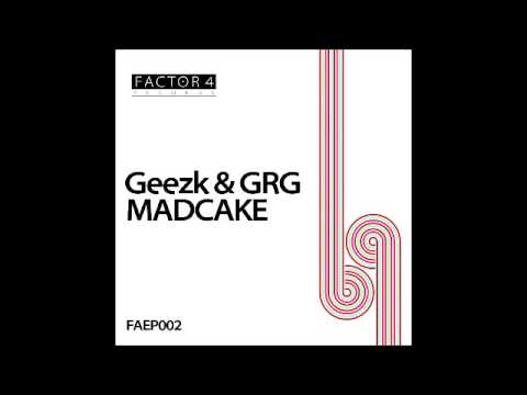 Geezk & GRC - Madcake (Original Mix)