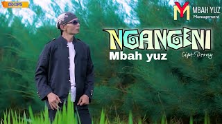 Download lagu Ngangeni - Mbah Yuz mp3