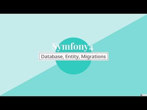 Symfony 4 : Database, Entity, Doctrine Migrations
