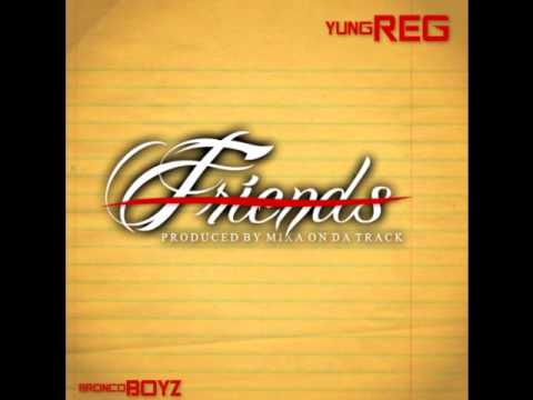 Yung Reg - Friends [Prod. By Reg]