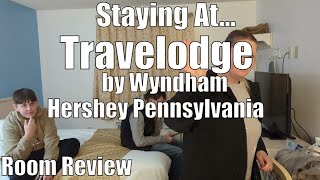 Staying At | Travelodge by Wyndham at Hershey | Room Tour | Ourthemeparklife