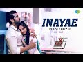 Inayae - Video Lyrical | Thadam | Arun Vijay | Sid Sriram | Madhan Karky | Arun Raj