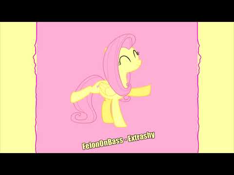 FelonOnBass - Extrashy (7 Years MLP anniversary)