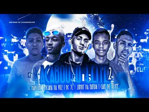 JR XCAMA MC MARCONE CAIO DO RECIFE JOHNNY NA BATIDA Festa. MC 3L - ACABOU O LEITE 2 (BREGAFUNK)