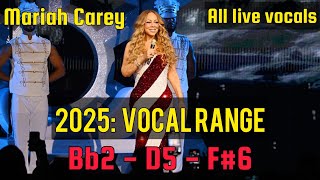 Mariah Carey; 2025 VOCAL RANGE (Bb2 - D5 - F#6) Live Vocals