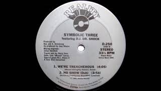 Symbolic Three & D.J. Dr. Shock and MC Mikey D ‎– We're Treacherous 1985