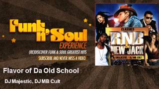 DJ Majestic, DJ MB Cult - Flavor of Da Old School