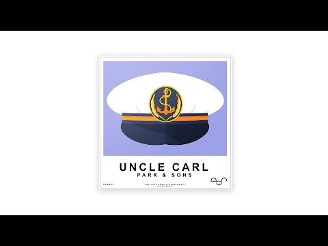 Park & Sons - Uncle Carl (Dub Mix)