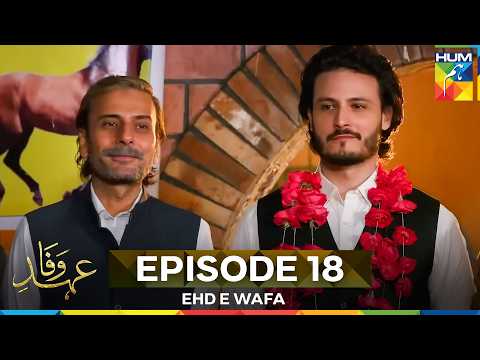 Ehd e Wafa Episode 18