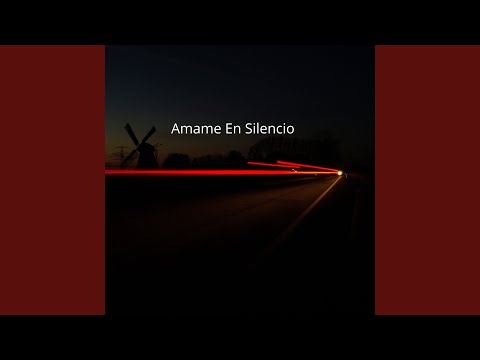 Amame En Silencio