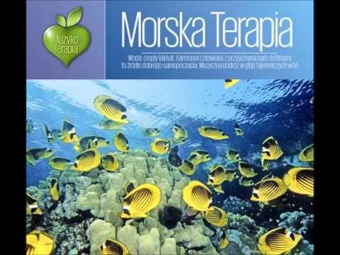 Oddech morza   Morska terapia  MUZYKOTERAPIA